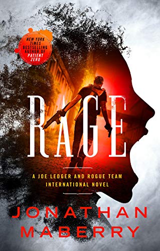 Imagen de archivo de Rage: A Joe Ledger and Rogue Team International Novel (Rogue Team International Series, 1) a la venta por Zoom Books Company