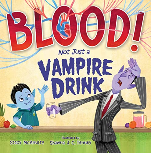 Stock image for Blood! Not Just a Vampire Drink for sale by Half Price Books Inc.