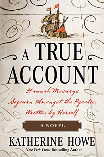 Beispielbild fr A True Account: Hannah Masury  s Sojourn Amongst the Pyrates, Written by Herself zum Verkauf von BooksRun