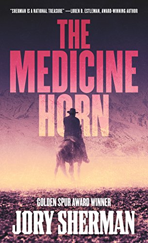 Stock image for The Medicine Horn: A Mountain Man Tale of the American Frontier (a Buckskinners Novel) for sale by ThriftBooks-Dallas