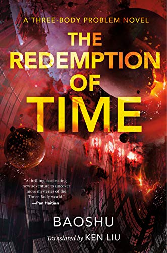 Stock image for The Redemption of Time: A Three-Body Problem Novel (Remembrance of Earth's Past, 4) for sale by Lakeside Books