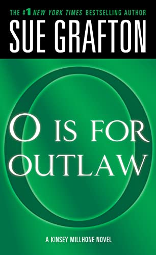 Stock image for "O" is for Outlaw: A Kinsey Millhone Novel (Kinsey Millhone Alphabet Mysteries, 15) for sale by Dream Books Co.
