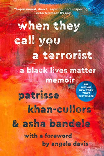 Stock image for When They Call You a Terrorist: A Black Lives Matter Memoir for sale by SecondSale