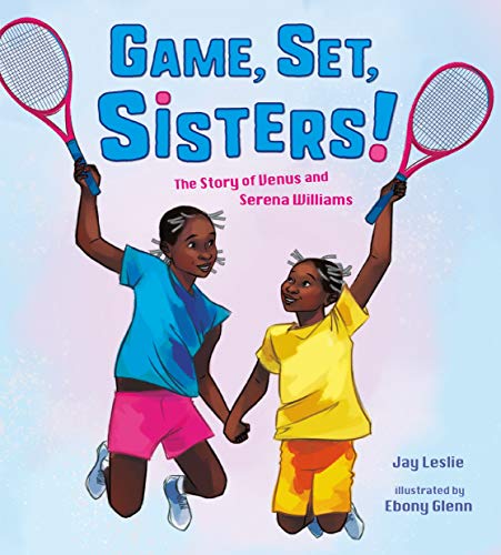 Imagen de archivo de Game, Set, Sisters!: The Story of Venus and Serena Williams (Who Did It First?) a la venta por Half Price Books Inc.