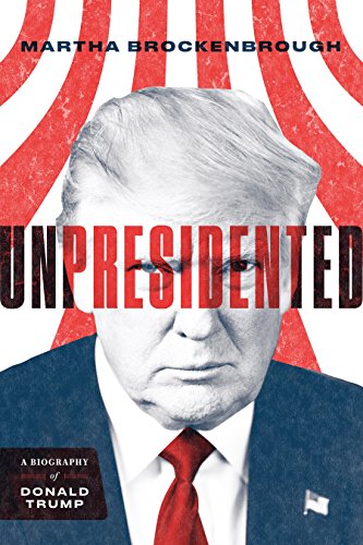 Imagen de archivo de Unpresidented: A Biography of Donald Trump a la venta por SecondSale