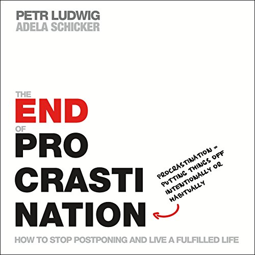 9781250308054: The End of Procrastination: How to Stop Postponing and Live a Fulfilled Life