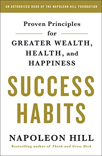 Beispielbild fr Success Habits: Proven Principles for Greater Wealth, Health, and Happiness zum Verkauf von BooksRun
