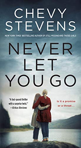 Beispielbild fr Never Let You Go: A Novel zum Verkauf von Reliant Bookstore