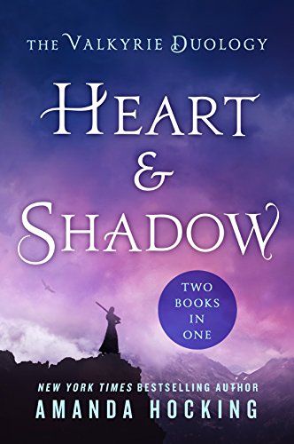 Beispielbild fr Heart and Shadow: the Valkyrie Duology : Between the Blade and the Heart, from the Earth to the Shadows zum Verkauf von Better World Books