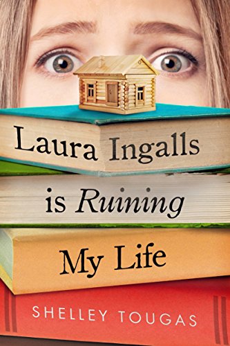 Beispielbild fr Laura Ingalls Is Ruining My Life zum Verkauf von New Legacy Books