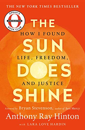 Beispielbild fr The Sun Does Shine: How I Found Life, Freedom, and Justice zum Verkauf von Goodwill of Colorado