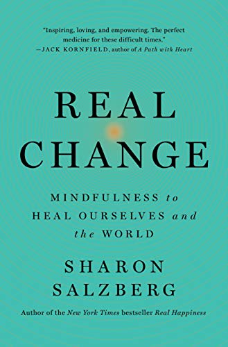 Beispielbild fr Real Change: Mindfulness to Heal Ourselves and the World zum Verkauf von Dream Books Co.