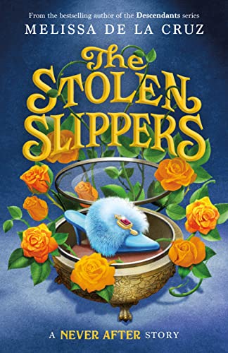 Beispielbild fr Never After: The Stolen Slippers (The Chronicles of Never After, 2) zum Verkauf von SecondSale