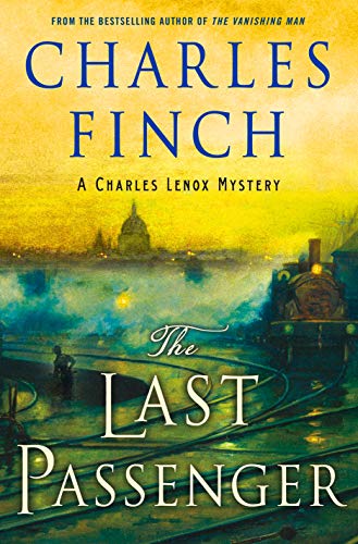 Stock image for The Last Passenger: A Charles Lenox Mystery (Charles Lenox Mysteries) for sale by SecondSale