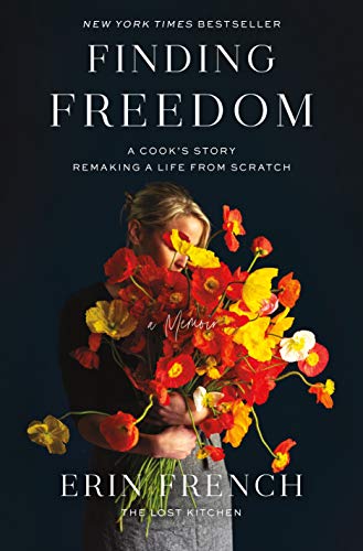 Imagen de archivo de Finding Freedom: A Cook's Story; Remaking a Life from Scratch a la venta por Dream Books Co.