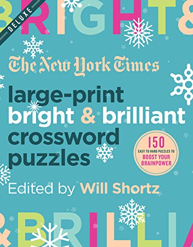 The New York Times Large-Print Bright & Brilliant Crossword Puzzles