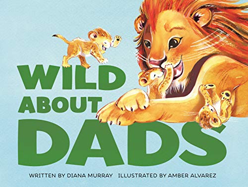 Stock image for Wild About Dads for sale by Better World Books