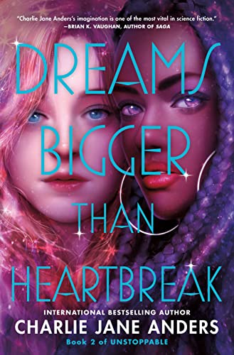 Beispielbild fr Dreams Bigger Than Heartbreak (Unstoppable, 2) zum Verkauf von SecondSale