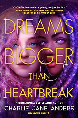 Beispielbild fr Dreams Bigger Than Heartbreak (Unstoppable, 2) zum Verkauf von ZBK Books