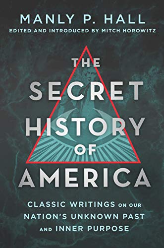 Beispielbild fr Secret History of America: Classic Writings on Our Nation's Unknown Past & Inner Purpose zum Verkauf von Powell's Bookstores Chicago, ABAA