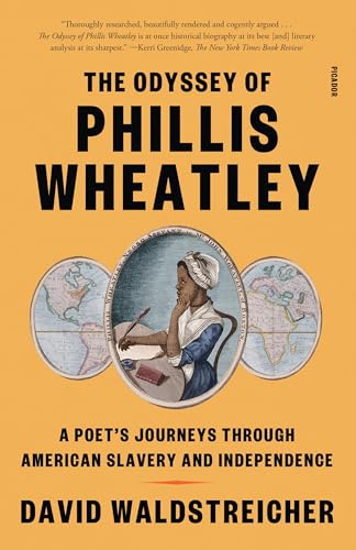 9781250321732: The Odyssey of Phillis Wheatley: A Poet's Journeys Through American Slavery and Independence