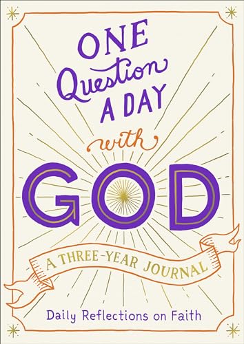 Imagen de archivo de One Question a Day with God: A Three-Year Journal: Daily Reflections on Faith a la venta por HPB-Emerald