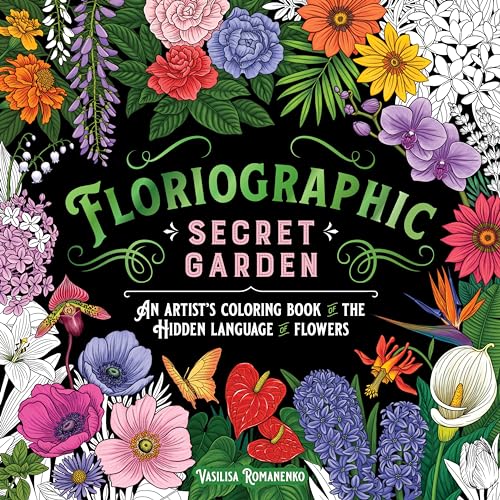 Imagen de archivo de Floriographic: Secret Garden: An Artists Coloring Book of the Secret Language of Flowers [Paperback] Romanenko, Vasilisa a la venta por Lakeside Books