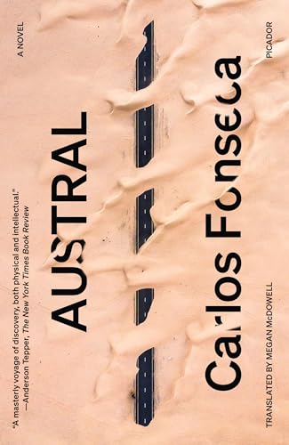 Imagen de archivo de Austral: A Novel [Paperback] Fonseca, Carlos and McDowell, Megan a la venta por Lakeside Books
