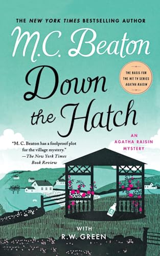 Stock image for Down the Hatch: An Agatha Raisin Mystery (Agatha Raisin Mysteries, 32) for sale by California Books