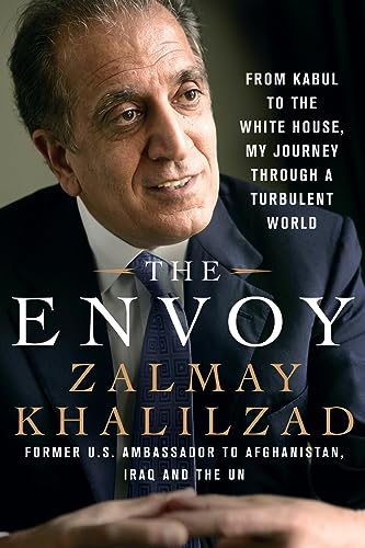 Imagen de archivo de The Envoy: From Kabul to the White House, My Journey Through a Turbulent World a la venta por ThriftBooks-Atlanta