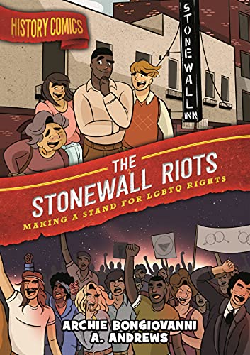 Imagen de archivo de History Comics: The Stonewall Riots: Making a Stand for LGBTQ Rights a la venta por HPB-Ruby