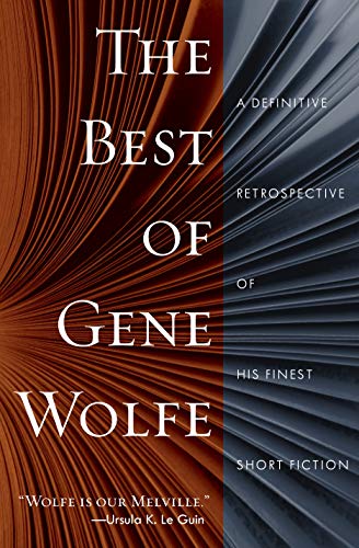 9781250618580: Best of Gene Wolfe: A Definitive Retrospective of His Finest Short Fiction