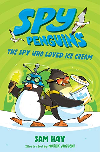 Beispielbild fr Spy Penguins: The Spy Who Loved Ice Cream (Spy Penguins, 2) zum Verkauf von Lakeside Books