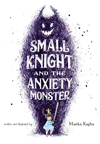 Stock image for Small Knight and the Anxiety Monster for sale by ZBK Books
