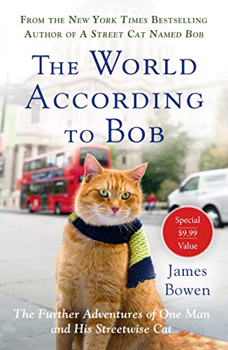Stock image for The World According to Bob: The Further Adventures of One Man and His Streetwise Cat for sale by Half Price Books Inc.