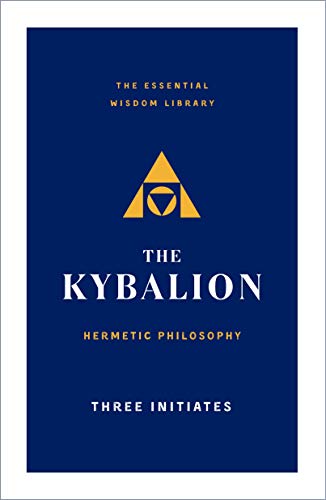 Stock image for The Kybalion: Hermetic Philosophy (The Essential Wisdom Library) for sale by Goodwill Books