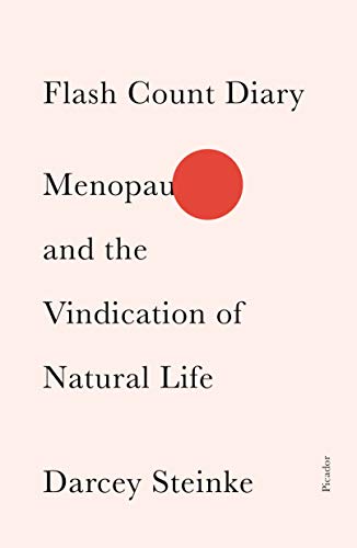 Beispielbild fr Flash Count Diary: Menopause and the Vindication of Natural Life zum Verkauf von Goodwill Books