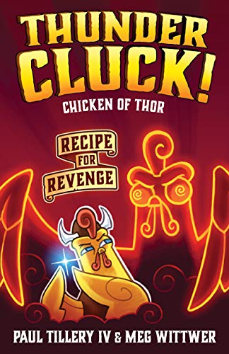 Beispielbild fr Thundercluck! Chicken of Thor: Recipe for Revenge zum Verkauf von SecondSale