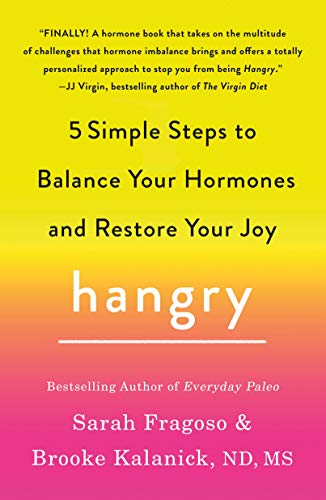 Imagen de archivo de Hangry: 5 Simple Steps to Balance Your Hormones and Restore Your Joy a la venta por Goodwill of Colorado