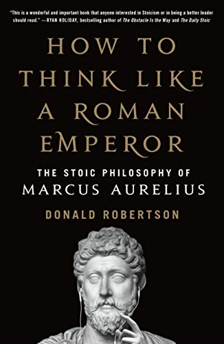 Imagen de archivo de How to Think Like a Roman Emperor: The Stoic Philosophy of Marcus Aurelius a la venta por WorldofBooks