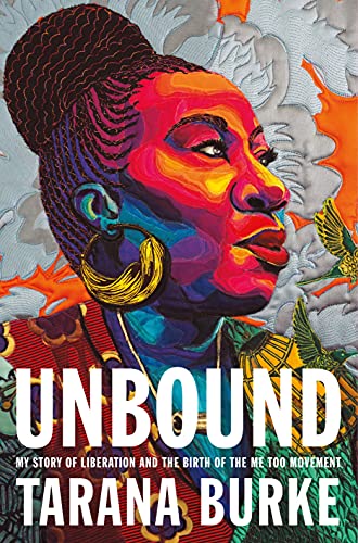 9781250621733: Unbound: My Story of Liberation and the Birth of the Me Too Movement