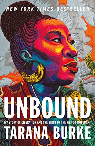 Stock image for Unbound: My Story of Liberation and the Birth of the Me Too Movement for sale by ThriftBooks-Atlanta