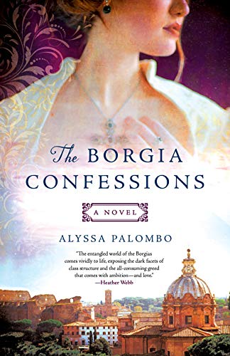 Beispielbild fr The Borgia Confessions: A Novel zum Verkauf von Wonder Book