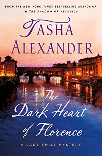 9781250622082: The Dark Heart of Florence: A Lady Emily Mystery: 15 (Lady Emily Mysteries)