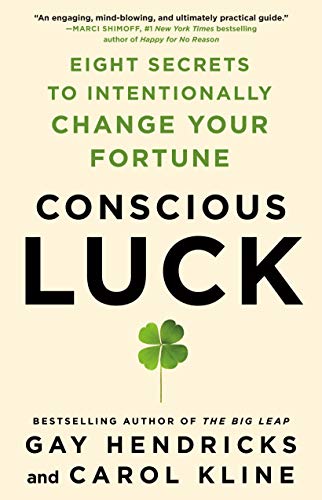 Beispielbild fr Conscious Luck: Eight Secrets to Intentionally Change Your Fortune zum Verkauf von The Maryland Book Bank