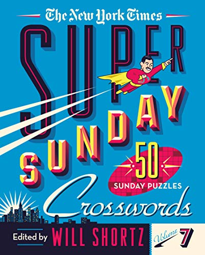 9781250623492: The New York Times Super Sunday Crosswords Volume 7: 50 Sunday Puzzles