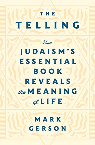 Stock image for The Telling: How Judaism's Essential Book Reveals the Meaning of Life for sale by Hippo Books