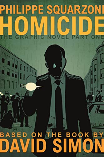 Stock image for Homicide: The Graphic Novel, Part One (Homicide: The Graphic Novel, 1) for sale by Half Price Books Inc.