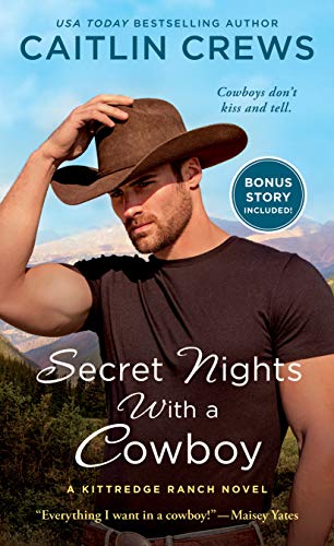 Stock image for Secret Nights with a Cowboy: A Kittredge Ranch Novel (Kittredge Ranch, 1) for sale by SecondSale