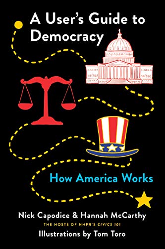 Beispielbild fr A User's Guide to Democracy: How America Works zum Verkauf von Orion Tech